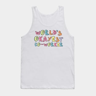 World's Okayest Co-Worker Gift Idea Tank Top